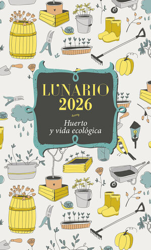LUNARIO - 2026 HUERTO Y VIDA ECOLOGICA