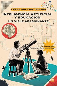 INTELIGENCIA ARTIFICIAL Y EDUCACIÓN: UN VIAJE APASIONANTE