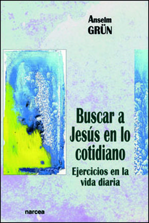 BUSCAR A JESÚS EN LO COTIDIANO