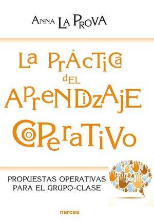 LA PRÁCTICA DEL APRENDIZAJE COOPERATIVO