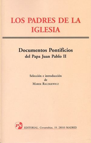 LOS PADRES DE LA IGLESIA. DOCUMENTOS PONTIFICIOS DE JUAN PABLO II