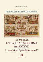 IV. LA MORAL EN LA EDAD MODERNA (SS. XV-XVI). 2. AMÉRICA: 