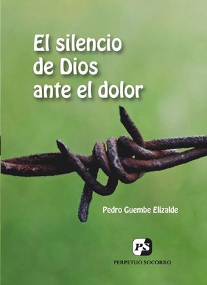 EL SILENCIO DE DIOS ANTE EL DOLOR (3. IMP.)