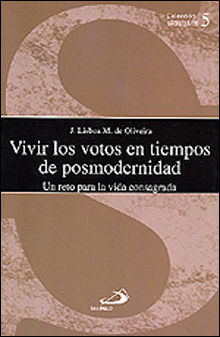 VIVIR LOS VOTOS EN TIEMPOS DE POSMODERNIDAD