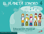 EL PLANETA SONORO 4. EDUCACIÓN MUSICAL. CUADERNO DE ACTIVIDADES