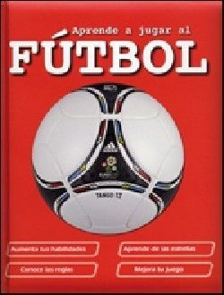 APRENDE A JUGAR AL FÚTBOL