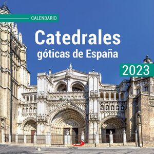 CALENDARIO CATEDRALES GÓTICAS DE ESPAÑA 2023 PARED (29,7 X 29,7 CM)