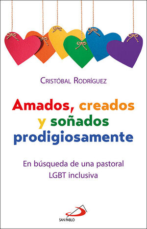 AMADOS, CREADOS Y SOÑADOS PRODIGIOSAMENTE