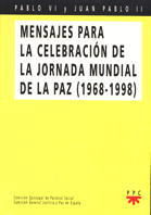 MENSAJES PARA LA CELEBRACIÓN DE LA JORNADA MUNDIAL DE LA PAZ (1968-1998)