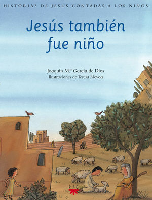 JESÚS TAMBIÉN FUE NIÑO