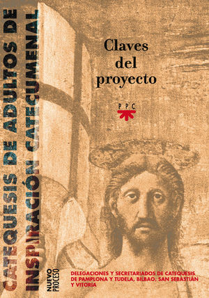 CATEQUESIS DE ADULTOS DE INSPIRACIÓN CATECUMENAL. CLAVES DEL PROYECTO.