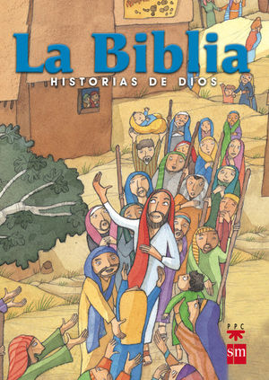 LA BIBLIA HISTORIAS DE DIOS. [EDICIÓN ESCOLAR, ESPAÑA]