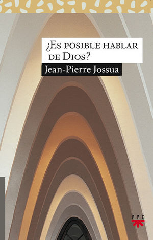 ¿ES POSIBLE HABLAR DE DIOS?
