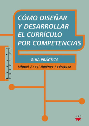 CÓMO DISEÑAR Y DESARROLLAR EL CURRICULO POR COMPETENCIAS