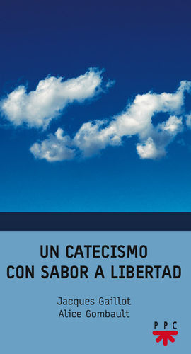 UN CATECISMO CON SABOR A LIBERTAD