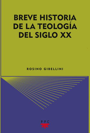 BREVE HISTORIA DE LA TEOLOGIA DEL SIGLO XX