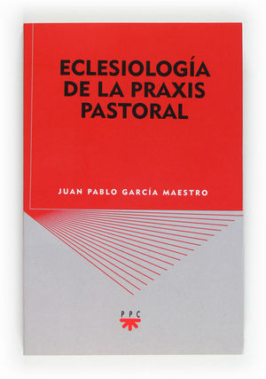 ECLESIOLOGÍA DE LA PRAXIS PASTORAL