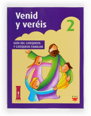 VENID Y VERÉIS 2. GUÍA DEL CATEQUISTA Y CATEQUESIS FAMILIAR