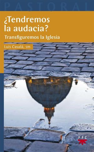 ¿TENDREMOS LA AUDACIA?