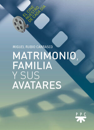MATRIMONIO, FAMILIA Y SUS AVATARES