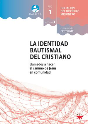GALILEA. MÓDULO 3. LA IDENTIDAD BAUTISMAL DEL CRISTIANO. ACOMPAÑANTE