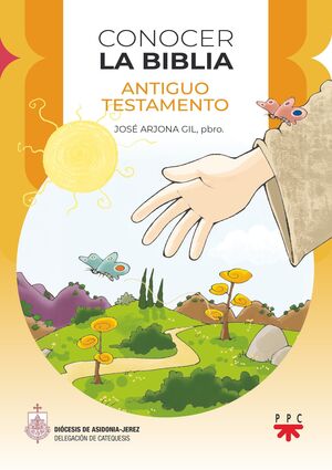 CONOCER LA BIBLIA. ANTIGUO TESTAMENTO