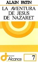 LA AVENTURA DE JESÚS DE NAZARET