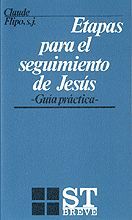 013 - ETAPAS PARA EL SEGUIMIENTO DE JESÚS. GUÍA PRÁCTICA