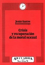 CRISIS Y RECUPERACIÓN DE LA MORAL SEXUAL