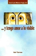 ...Y TENGO AMOR A LO VISIBLE