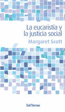 EUCARISTÍA Y LA JUSTICIA SOCIAL, LA