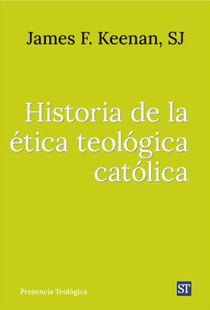 HISTORIA DE LA ETICA TEOLOGICA CATOLICA