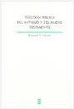 TEOLOGÍA BÍBLICA DEL ANTIGUO Y DEL NUEVO TESTAMENTO