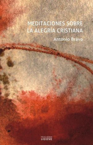MEDITACIONES SOBRE LA ALEGRÍA CRISTIANA