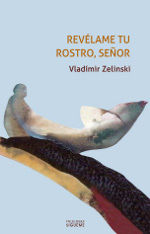 REVÉLAME TU ROSTRO, SEÑOR