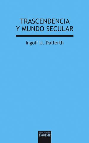 TRASCENDENCIA Y MUNDO SECULAR