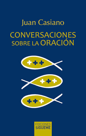 CONVERSACIONES SOBRE LA ORACIÓN (NUEVA EDICIÓN)