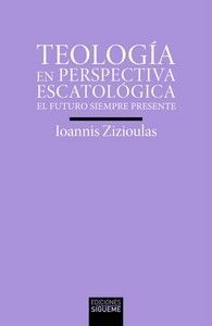 TEOLOGIA EN PERSPECTIVA ESCATOLOGICA