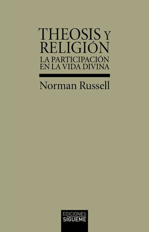 THEOSIS Y RELIGION: PARTICIPACION EN LA VIDA DIVINA