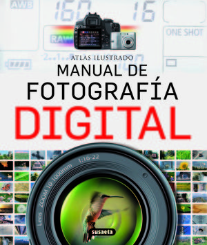 ATLAS ILUSTRADO MANUAL DE FOTOGRAFÍA DIGITAL