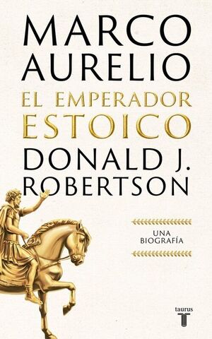 MARCO AURELIO: EL EMPERADOR ESTOICO