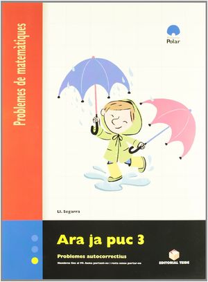 ARA JA PUC 3. QUADERN DE PROBLEMES DE MATEMÀTIQUES - CICLE INICIAL