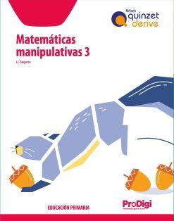 CUADERNO. MATEMÀTIQUES MANIPULATIVES 3 EP - QUINZET-DERIVE. PRODIGI