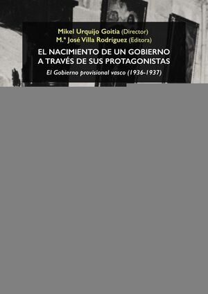 EL NACIMIENTO DE UN GOBIERNO A TRAVÉS DE SUS PROTAGONISTAS. EL GOBIERNO PROVISIO