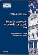 SOBRE LA PERFECCIÓN DEL ACTO DE SER CREADO (1596)