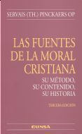 LAS FUENTES DE LA MORAL CRISTIANA, SU MÉTODO, SU CONTENIDO, SU HISTORIA