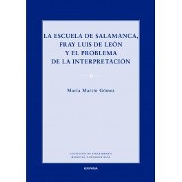 LA ESCUELA DE SALAMANCA, FRAY LUIS DE LEON Y EL PROBLEMA DE LA INTERPRETACION