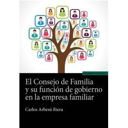 CONSEJO DE FAMILIA Y SU FUNCION DE GOBIERNO EN LA EMPRESA FAMILIAR