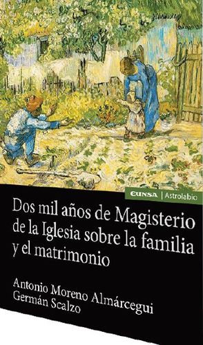 DOS MIL AÑOS DE MAGISTERIO DE LA IGLESIA SOBRE LA FAMILIA Y EL MATRIMONIO