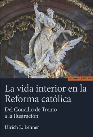 LA VIDA INTERIOR EN LA REFORMA CATÓLICA